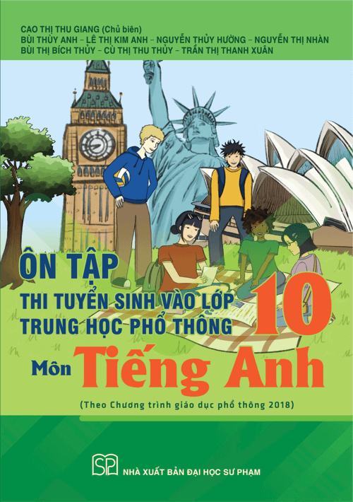 Ôn tập thi tuyển sinh vào lớp 10 trung học phổ thông môn Tiếng Anh (Theo Chương trình GDPT 2018)